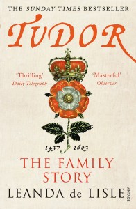 Tudor: The Family Story by Leanda de Lisle (Vintage, £8.99)