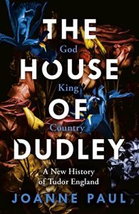 ‘The House of Dudley’ Interview with Joanne Paul